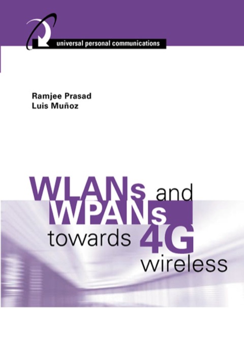 Cover image for book WLANs and WPANs Towards 4G Wireless