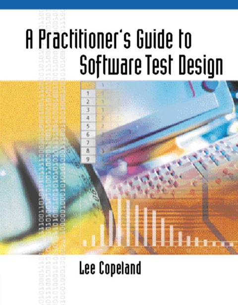 Cover image for book A Practitioner’s Guide to Software Test Design
