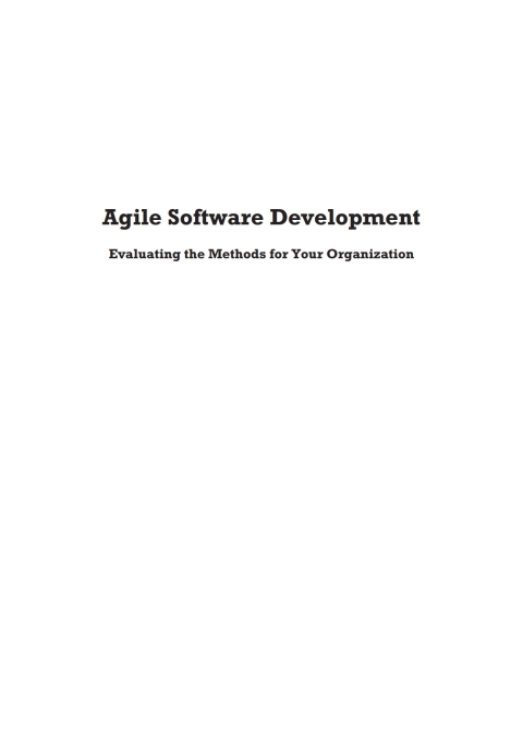 Cover image for book Agile Software Development: Evaluating the Methods for Your Organization