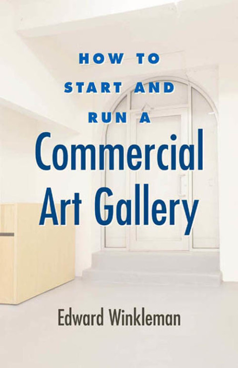 Cover image for book How to Start and Run a Commercial Art Gallery