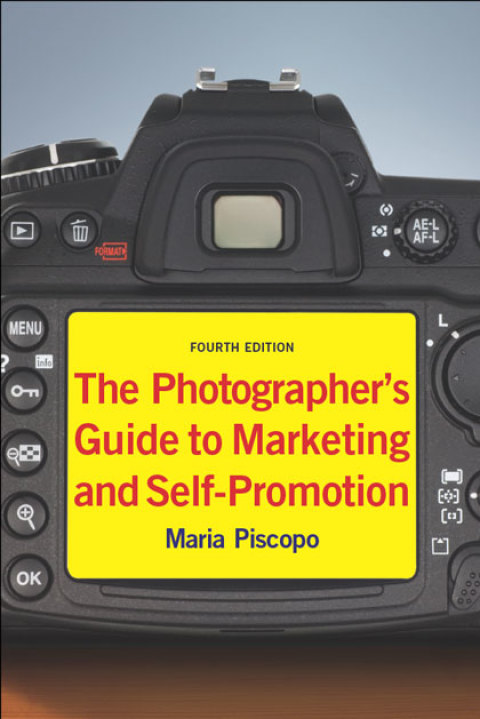 Cover image for book The Photographer's Guide to Marketing and Self-Promotion