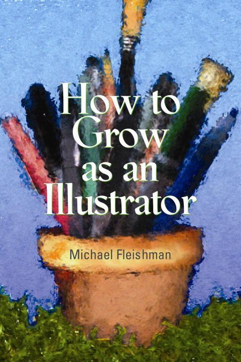 Cover image for book How to Grow as an Illustrator
