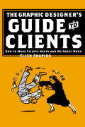 The Graphic Designer's Guide to Clients - Ellen Shapiro