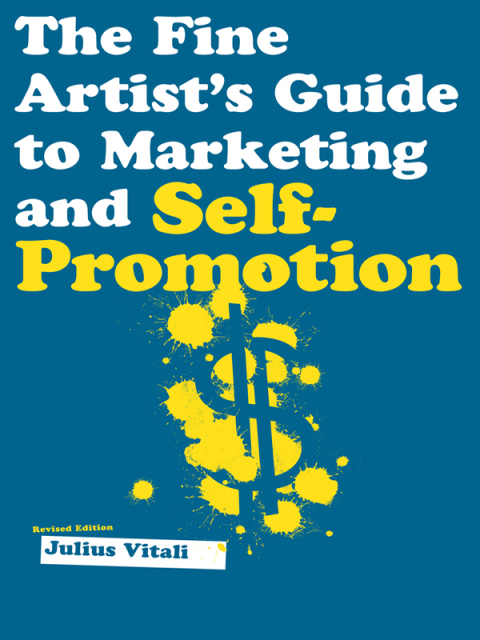 Cover image for book The Fine Artist's Guide to Marketing and Self-Promotion