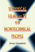 Technical Film and TV for Nontechnical People - Drew  Campbell