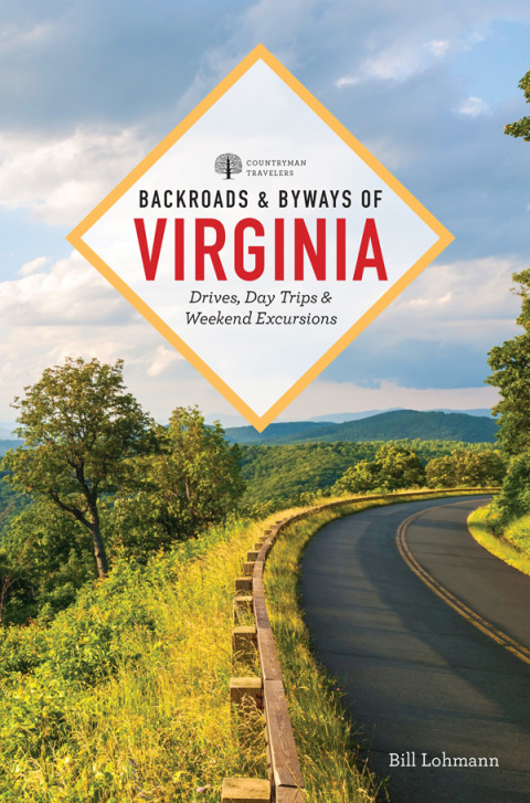 Cover image for book Backroads & Byways of Virginia: Drives, Day Trips, and Weekend Excursions (Backroads & Byways)
