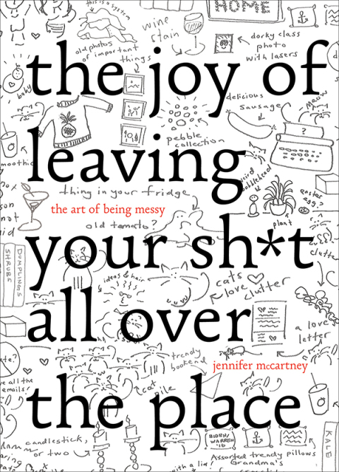 Cover image for book The Joy of Leaving Your Sh*t All Over the Place