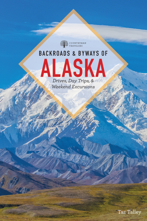 Cover image for book Backroads & Byways of Alaska (Backroads & Byways)