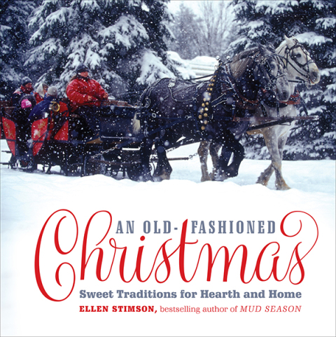 Cover image for book An Old-Fashioned Christmas: Sweet Traditions for Hearth and Home