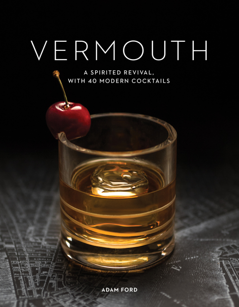 Cover image for book Vermouth: A Sprited Revival, with 40 Modern Cocktails