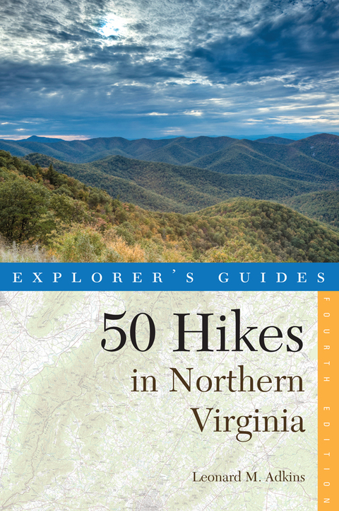 Cover image for book Explorer's Guide 50 Hikes in Northern Virginia: Walks, Hikes, and Backpacks from the Allegheny Mountains to Chesapeake Bay