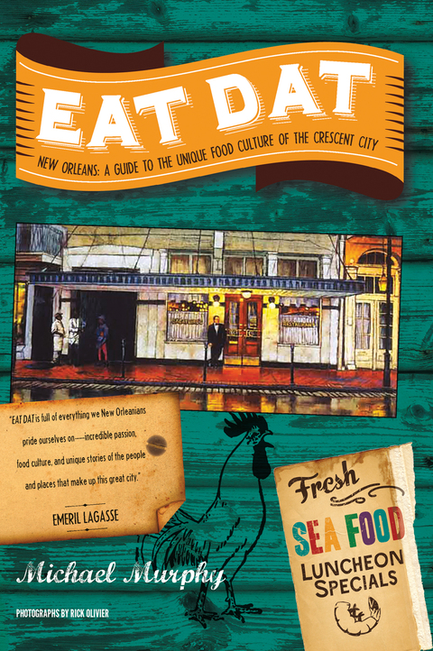 Cover image for book Eat Dat New Orleans: A Guide to the Unique Food Culture of the Crescent City