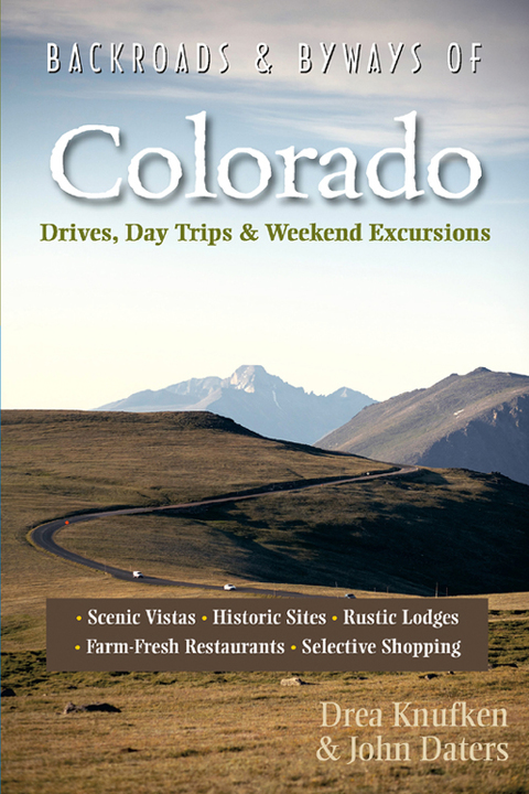 Cover image for book Backroads & Byways of Colorado: Drives, Day Trips & Weekend Excursions