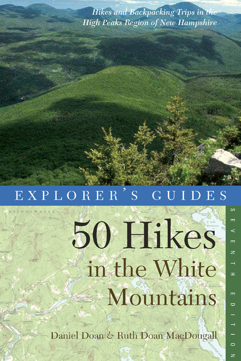 Cover image for book Explorer's Guide 50 Hikes in the White Mountains: Hikes and Backpacking Trips in the High Peaks Region of New Hampshire