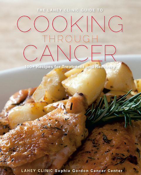 Cover image for book The Lahey Clinic Guide to Cooking Through Cancer
