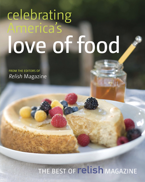 Cover image for book Celebrating America's Love of Food: The Best of Relish Magazine