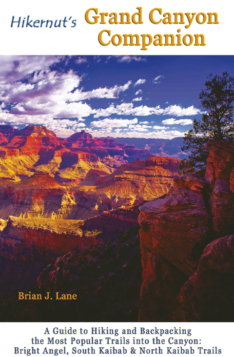 Cover image for book Hikernut's Grand Canyon Companion: A Guide to Hiking and Backpacking the Most Popular Trails into the Canyon