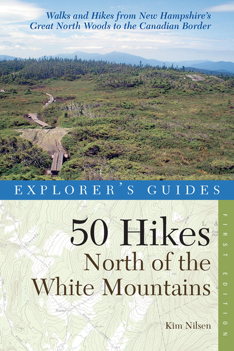 Cover image for book Explorer's Guide 50 Hikes North of the White Mountains