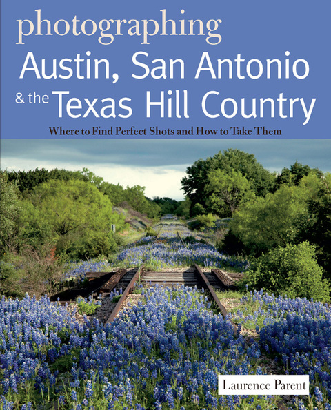 Cover image for book Photographing Austin, San Antonio and the Texas Hill Country