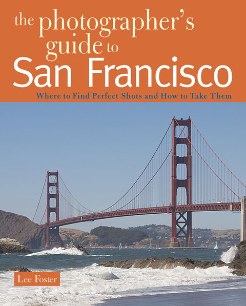 Cover image for book The Photographer's Guide to San Francisco