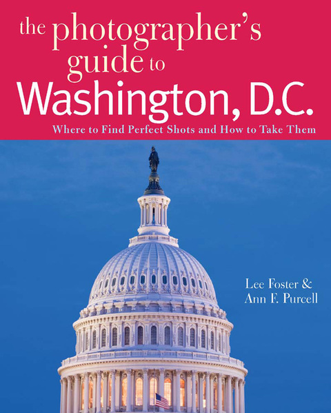 Cover image for book The Photographer's Guide to Washington, D.C.