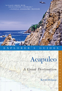 Cover image: Explorer's Guide Acapulco: A Great Destination (Explorer's Great Destinations) 9781581571158