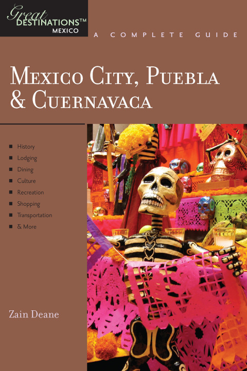 Cover image for book Explorer's Guide Mexico City, Puebla & Cuernavaca: A Great Destination