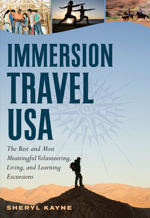 Cover image for book Immersion Travel USA: The Best and Most Meaningful Volunteering, Living, and Learning Excursions