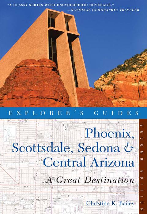 Cover image for book Explorer's Guide Phoenix, Scottsdale, Sedona & Central Arizona: A Great Destination (Explorer's Great Destinations)
