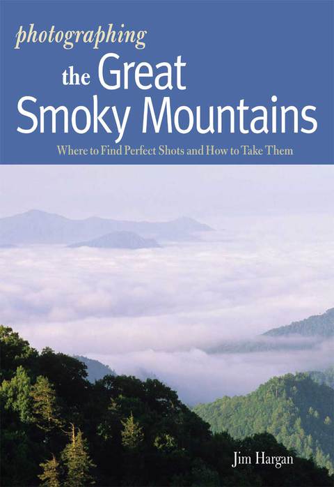Cover image for book Photographing the Great Smoky Mountains