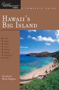 Cover image: Explorer's Guide Hawaii's Big Island: A Great Destination 9781581570915