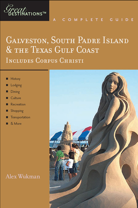 Cover image for book Explorer's Guide Galveston, South Padre Island & the Texas Gulf Coast: A Great Destination