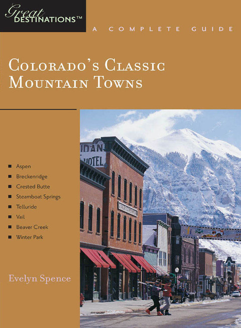 Cover image for book Explorer's Guide Colorado's Classic Mountain Towns: A Great Destination