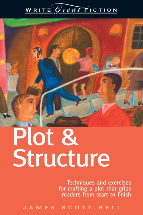 Cover image for book Plot & Structure (Write Great Fiction)