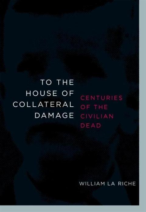 Cover image for book To the House of Collateral Damage