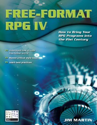 Cover image: Free-Format RPG IV: How to Bring Your RPG Programs Into the 21st Century 9781583470558
