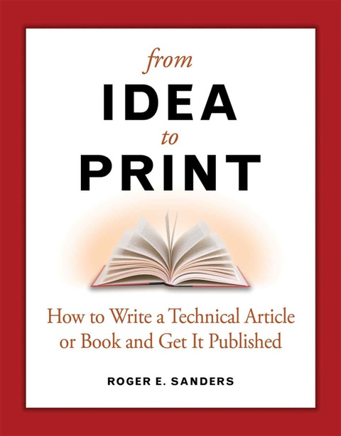 Cover image for book From Idea to Print: How to Write a Technical Book or Article and Get It Published