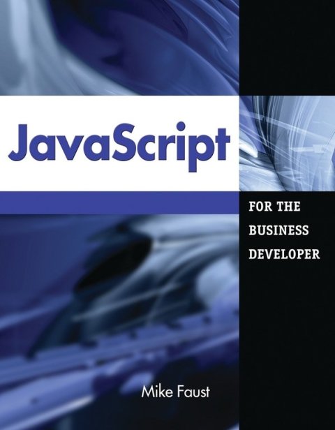 Cover image for book JavaScript for the Business Developer