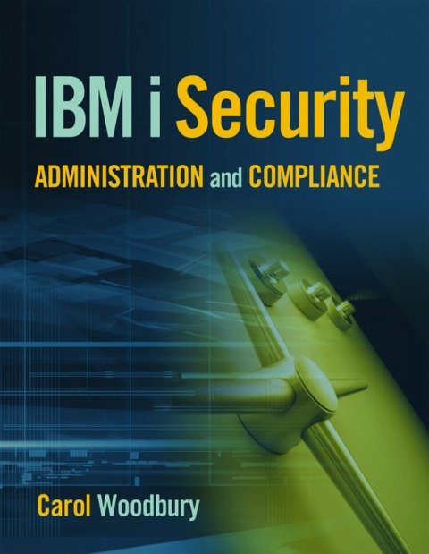 Cover image for book IBM i Security Administration and Compliance