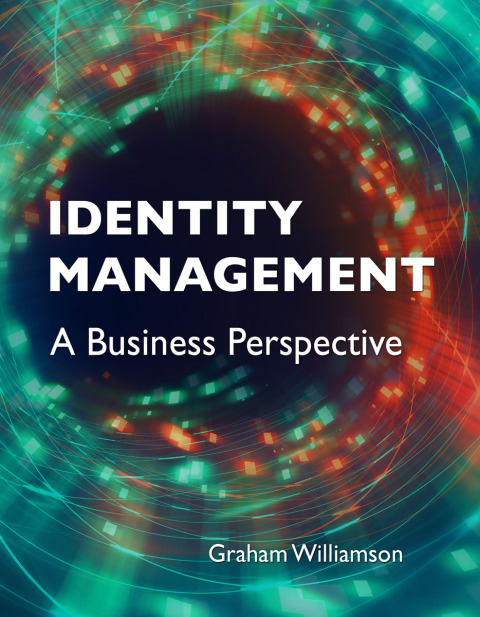 Cover image for book Identity Management: A Business Perspective