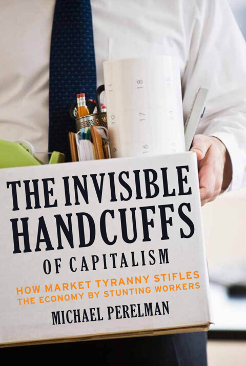 Cover image for book The Invisible Handcuffs of Capitalism