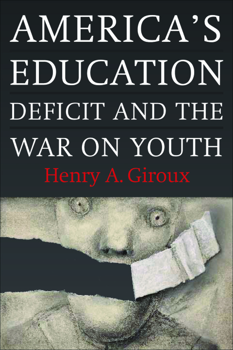 Cover image for book America's Education Deficit and the War on Youth