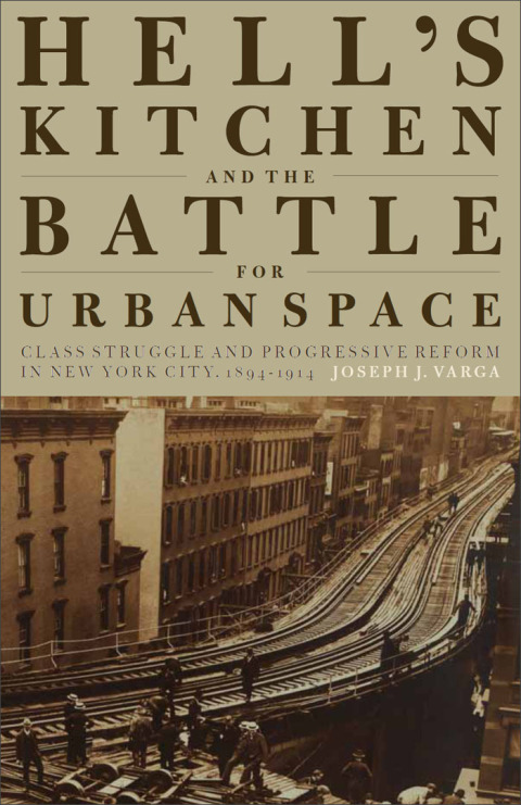 Cover image for book Hell's Kitchen and the Battle for Urban Space