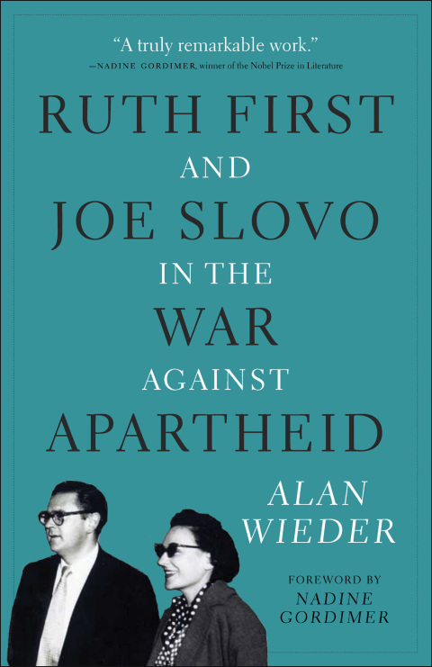 Cover image for book Ruth First and Joe Slovo in the War Against Apartheid