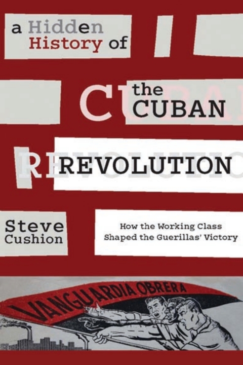 Cover image for book A Hidden History of the Cuban Revolution