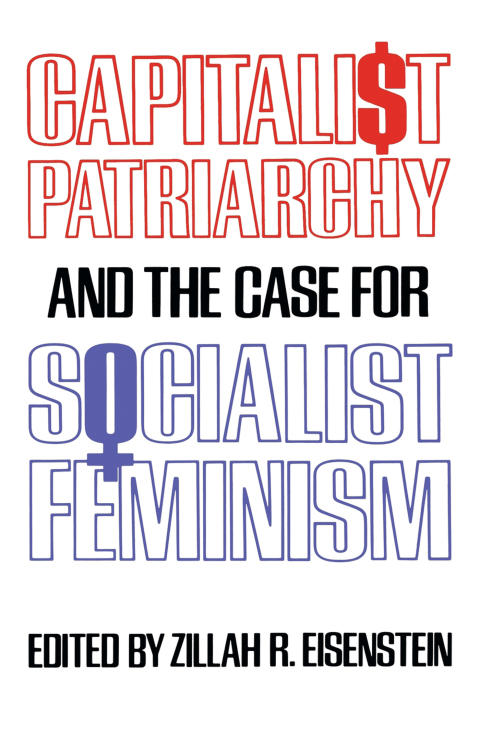 Cover image for book Capitalist Patriarchy and the Case for Socialist Feminism
