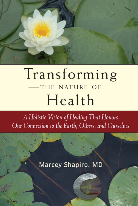 Cover image for book Transforming the Nature of Health