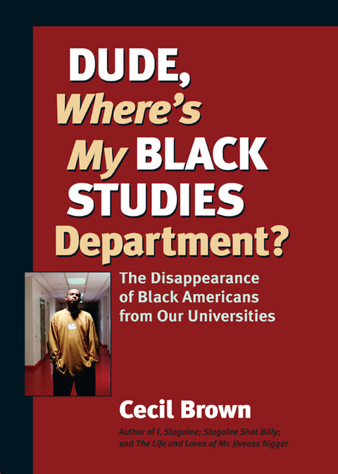 Cover image for book Dude, Where's My Black Studies Department?