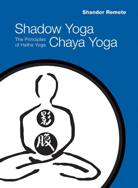 Cover image for book Shadow Yoga, Chaya Yoga