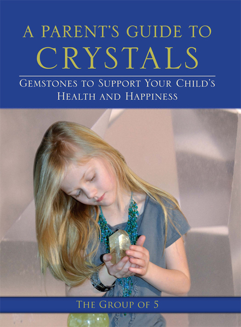 Cover image for book A Parent's Guide to Crystals